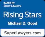 Michael D. Good Michael D. Good Super Lawyer- Rising Star