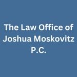 The Law Office of Joshua Moskovitz P.C.