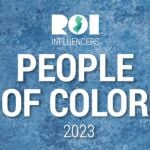 ROI Influencers People of Color 2023